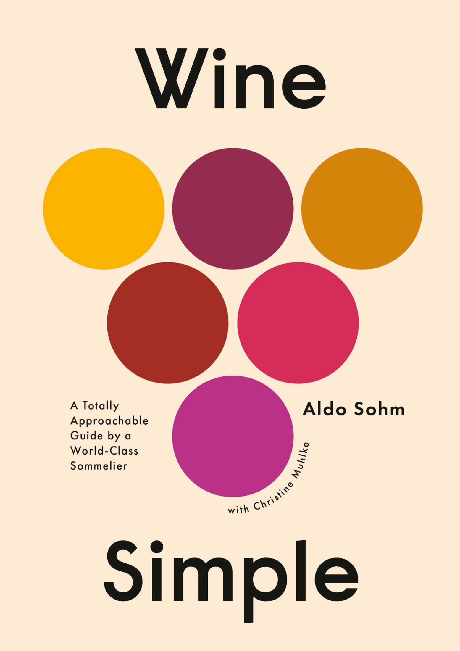 Wine Simple: A Totally Approachable Guide From a World-Class Sommelier
