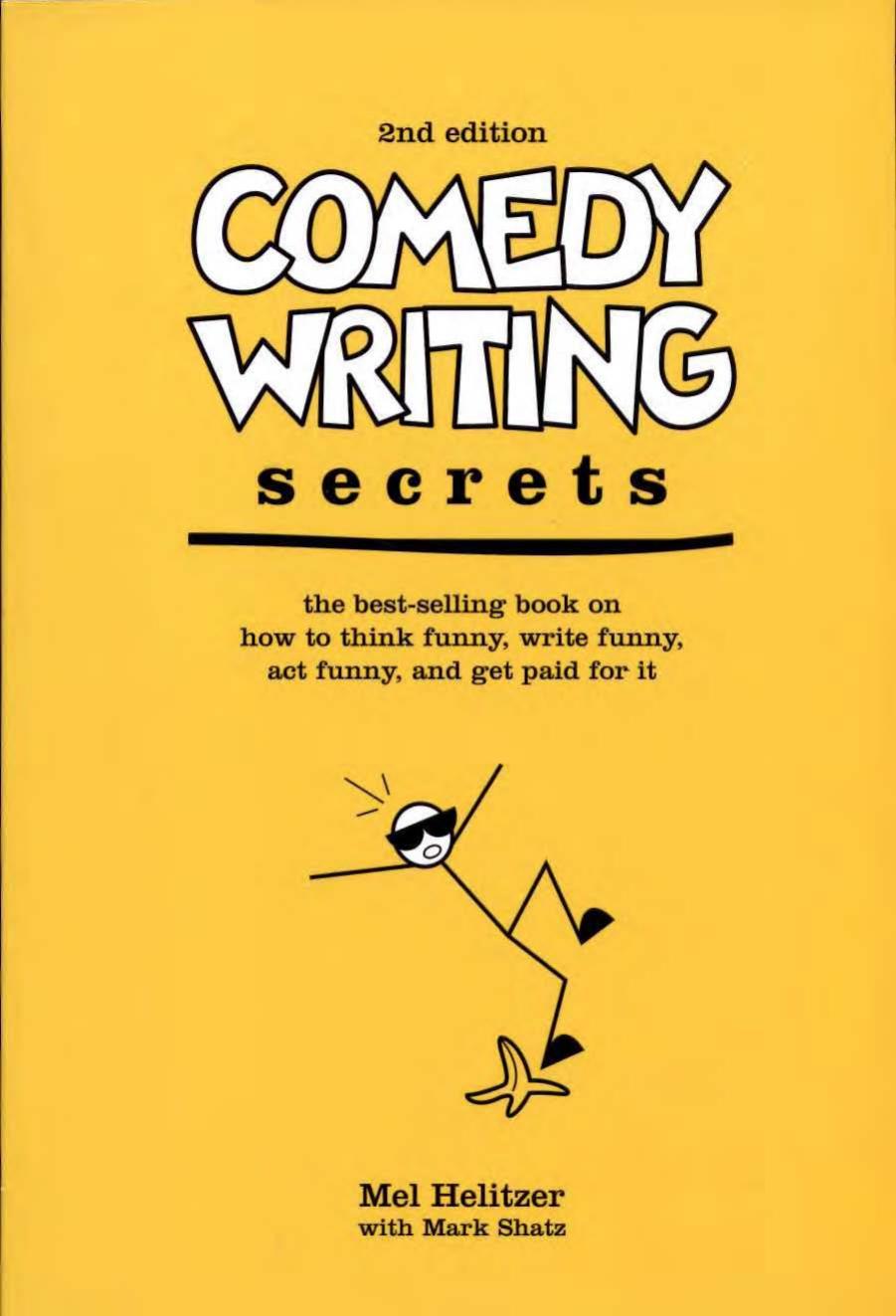 Comedy Writing Secrets: The Best-Selling Guide to Writing Funny and Getting Paid for It