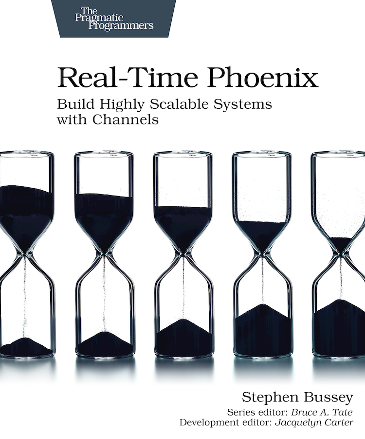 Real-Time Phoenix: Build Highly Scalable Systems With Channels
